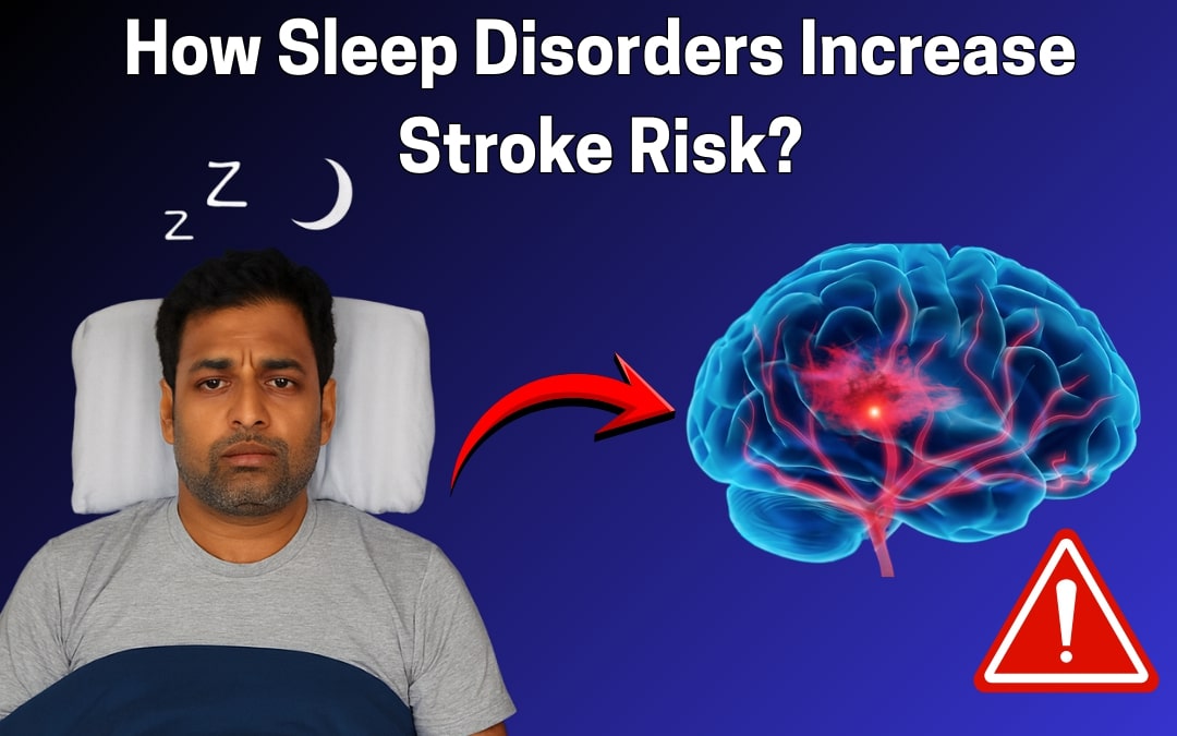 How Sleep Disorders Increase Stroke Risk?